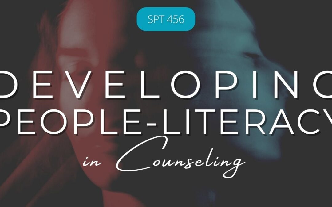 SPT 456 | Developing People Literacy in Counseling
